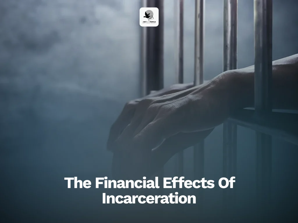 A hand tightly grasping prison bars with the caption “The Financial Effects Of Incarceration” overlaid at the bottom, evoking the personal and economic toll of imprisonment.