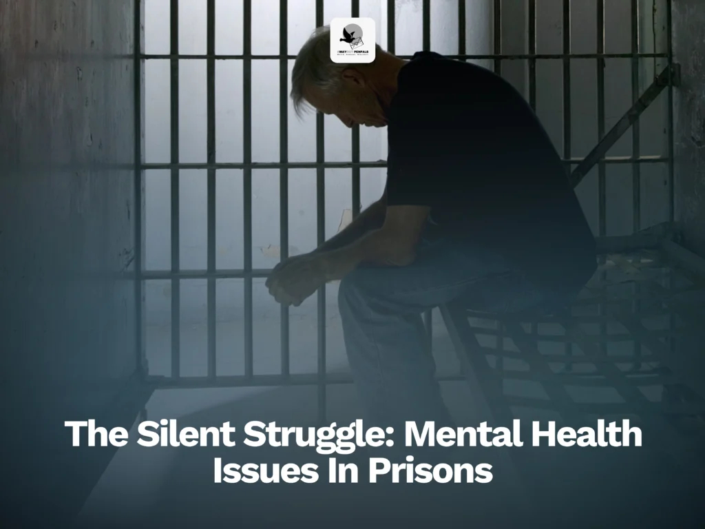 A person sits on a prison bed with hands clasped, facing the bars. The text overlay reads The Silent Struggle: Mental Health Issues In Prisons.