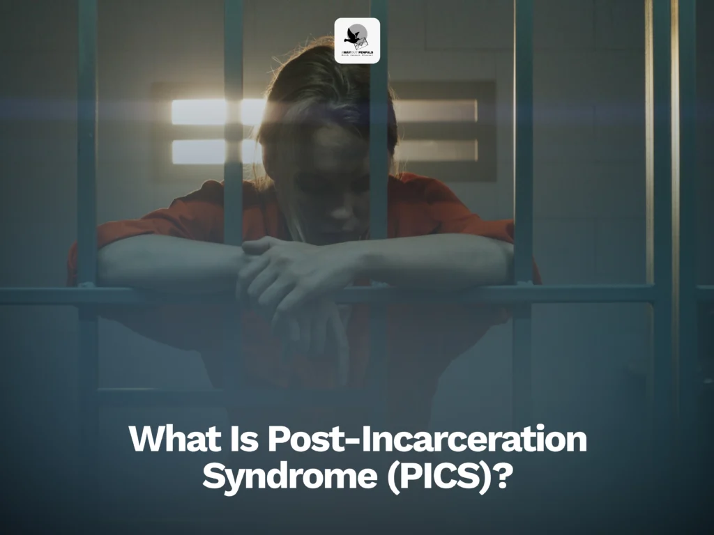 Person in an orange jumpsuit behind bars with text about Post-Incarceration Syndrome (PICS).