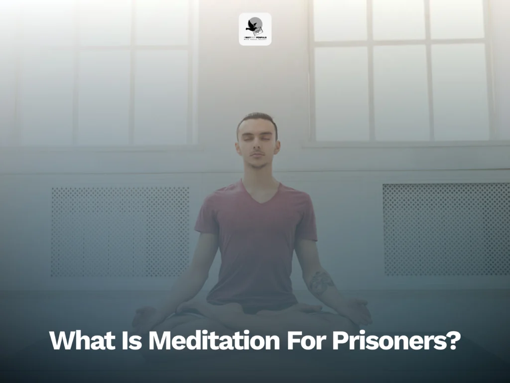 A person sits cross-legged in meditation beneath the text “What Is Meditation For Prisoners?” displayed at the bottom.