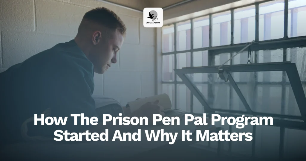 Person in a prison cell writing a letter, with overlaid text about the prison pen pal program’s origins and significance.