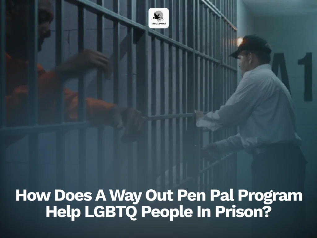 Prison guard speaks with inmate through cell bars; overlaid text asks how a pen pal program supports LGBTQ people in prison.